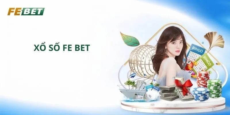 Xổ số FE BET có gì hấp dẫn? Xổ số FE BET có gì hấp dẫn?